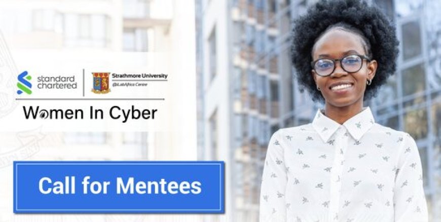 Call for Applications: Standard Chartered Women in Cyber Security Program 2025 for Young African Women